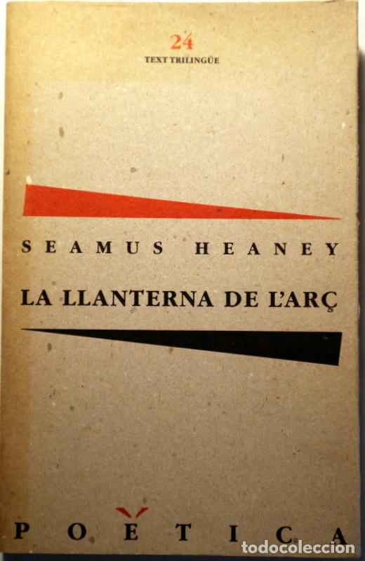 Libri di seconda mano: HEANEY, Seamus - LA LLANTERNA DE L'AR&Ccedil;. LA LITERNA DE ESPINO. THE HAW LANTERN - Barcelona 1992 - Edi