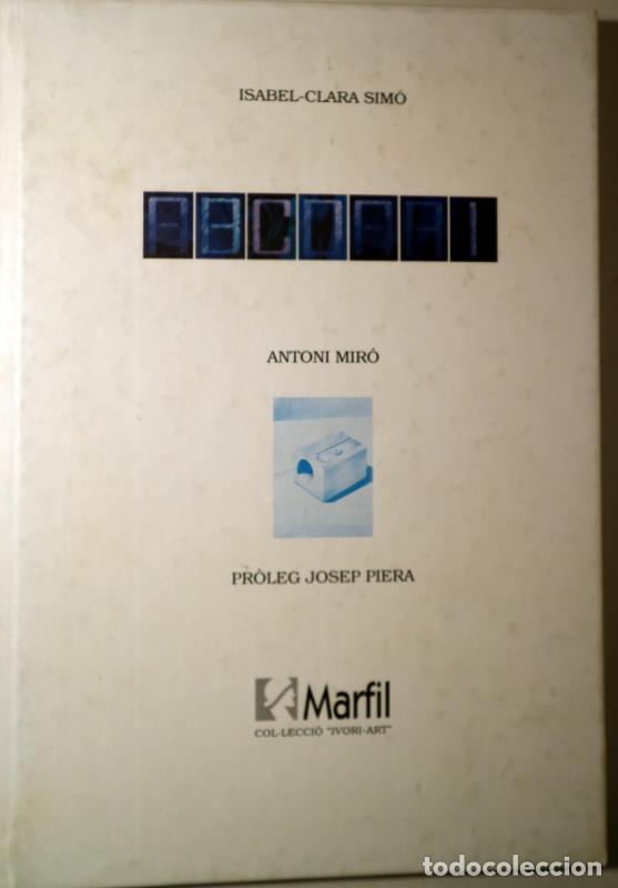 Libri di seconda mano: SIM&Oacute;, Isabel-Clara - MIR&Oacute;, Antoni - ABCDARI - Alcoi 1995 - Il&middot;lustrat - 1a edici&oacute; - Carta mecanoscri