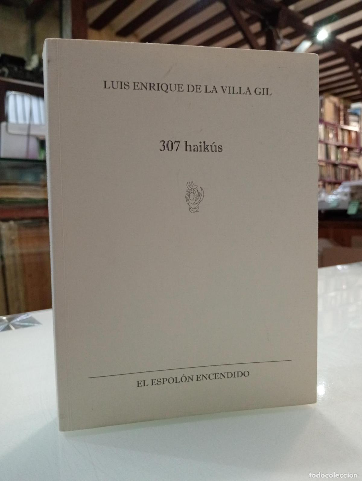 Libros de segunda mano: 307 haik&uacute;s - de la Villa Gil, Luis Enrique.