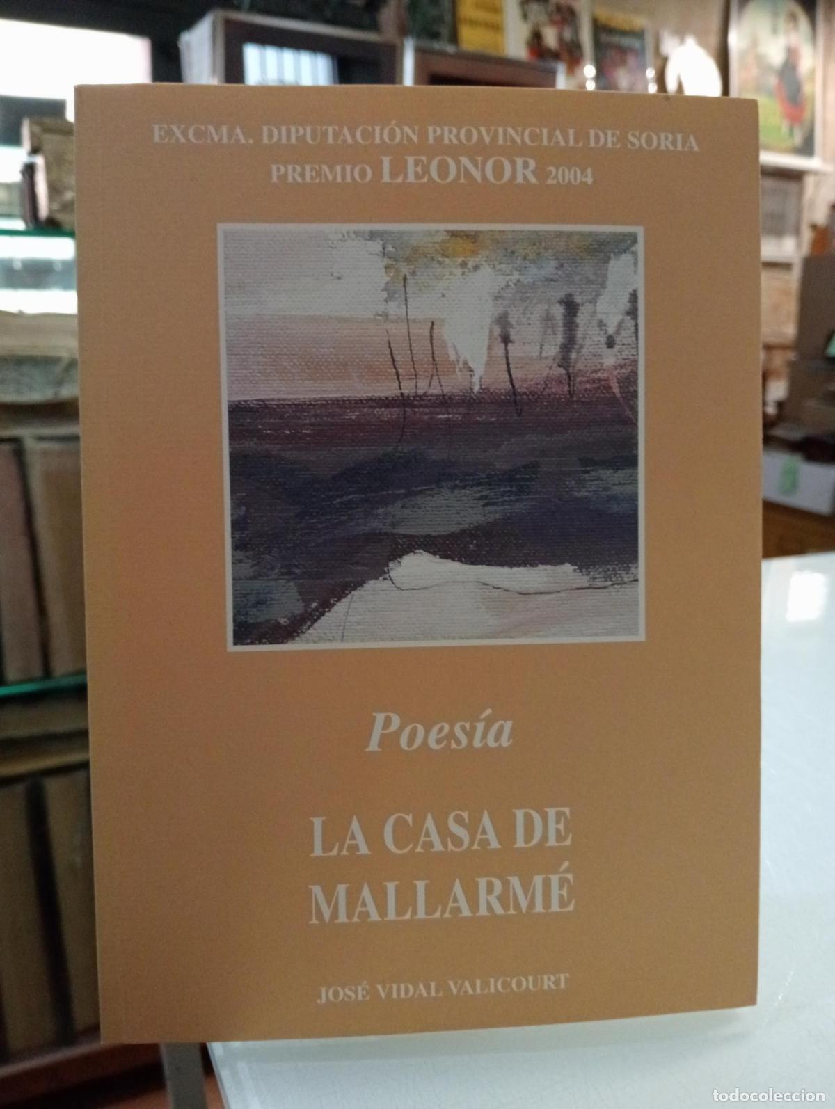 Libros de segunda mano: La casa de Mallarm&eacute; - Jos&eacute; Joaqu&iacute;n Vidal de Valicourt