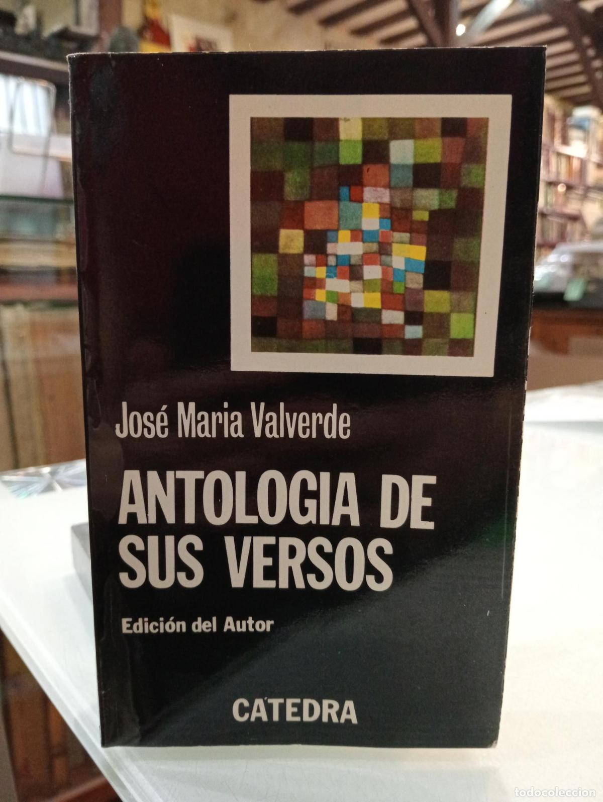 Libros de segunda mano: Antolog&iacute;a de sus versos - Jos&eacute; Mar&iacute;a Valverde Pacheco