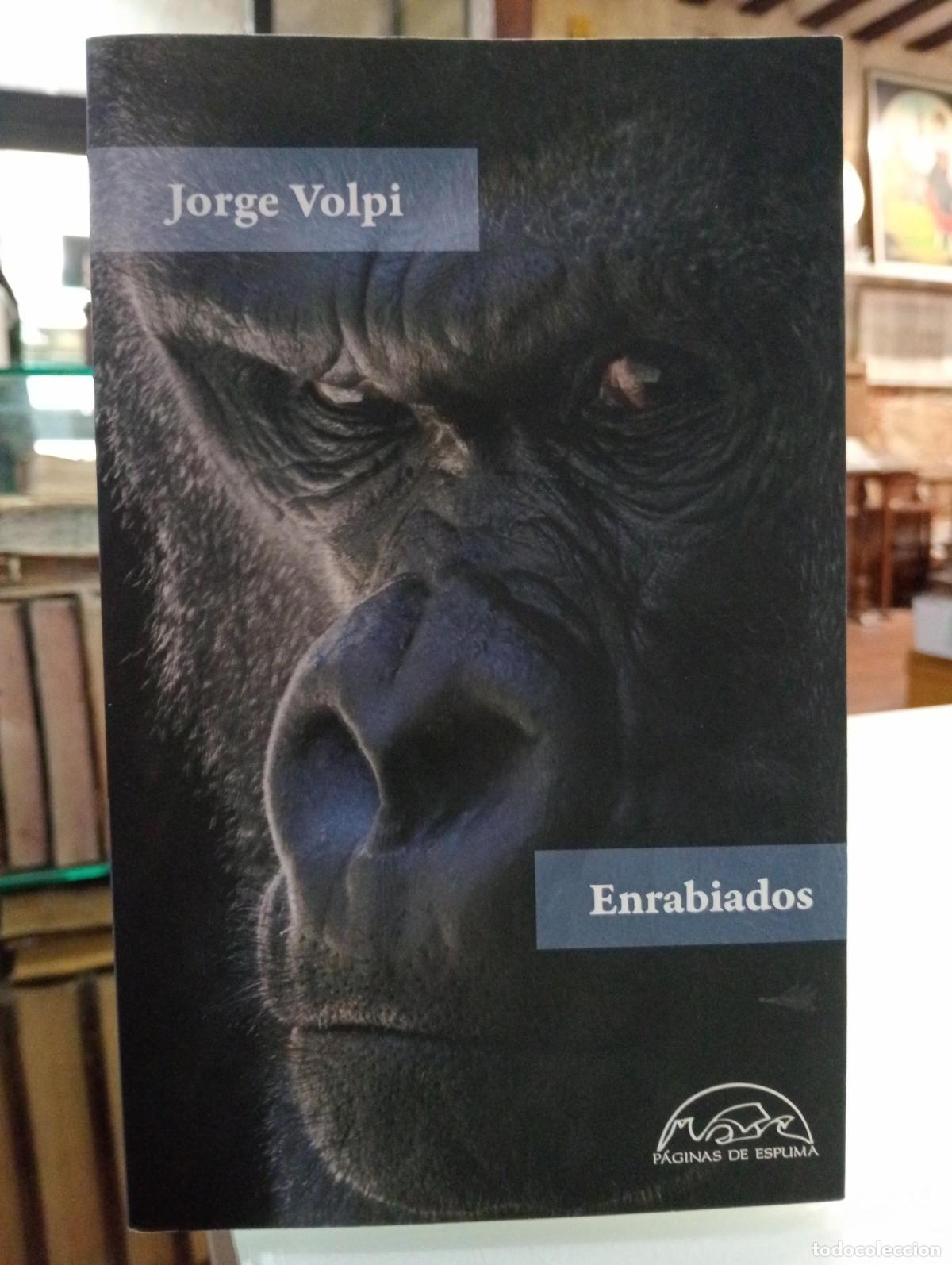 Libros de segunda mano: Enrabiados - Jorge Volpi
