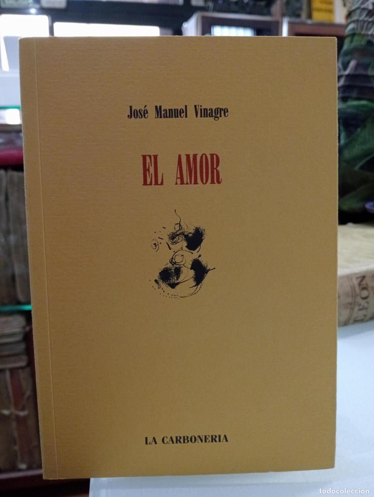 Libros de segunda mano: El amor - Jos&eacute; Manuel Vinagre Lobo