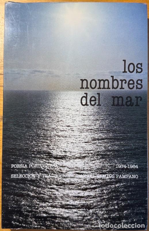 Libros de segunda mano: Los nombres del mar: Poes&iacute;a portuguesa, 1974-1984 - Varios autores - Editora Regional de Extremadura