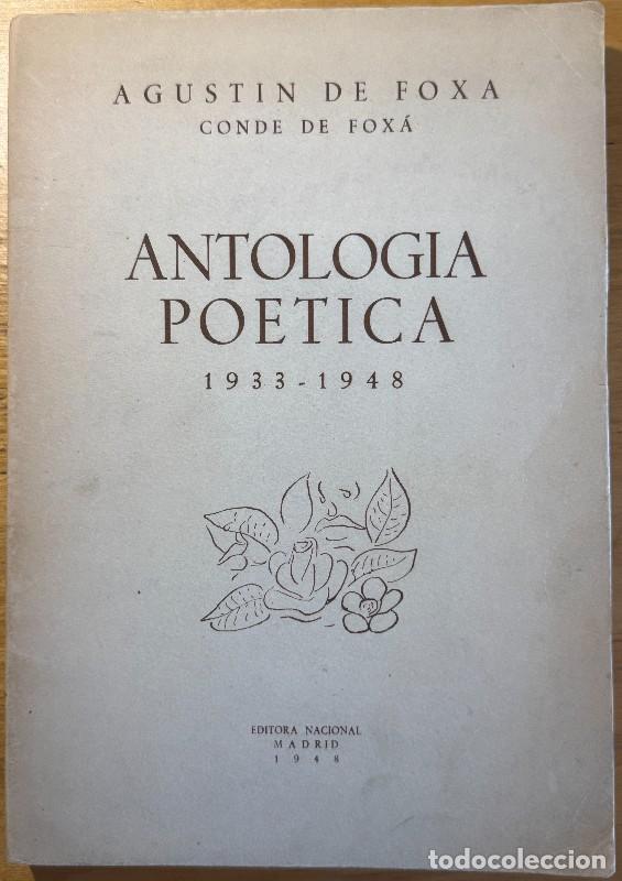 Libros de segunda mano: Antolog&iacute;a po&eacute;tica: 1933-1948 - Agust&iacute;n de Fox&aacute;, conde de Fox&aacute; - Editora Nacional - 1948, 1&ordf; edici&oacute;n