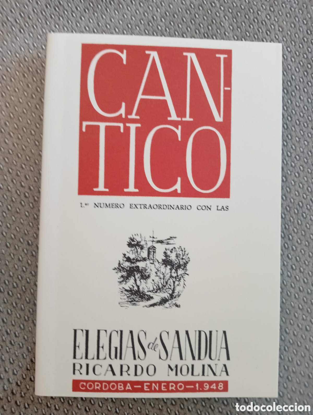 Libros de segunda mano: C&aacute;ntico. N&uacute;mero Extraordinario. Del Primero al Cuarto. Facs&iacute;mil Ricardo Molina, Pablo Garc&iacute;a Baena,