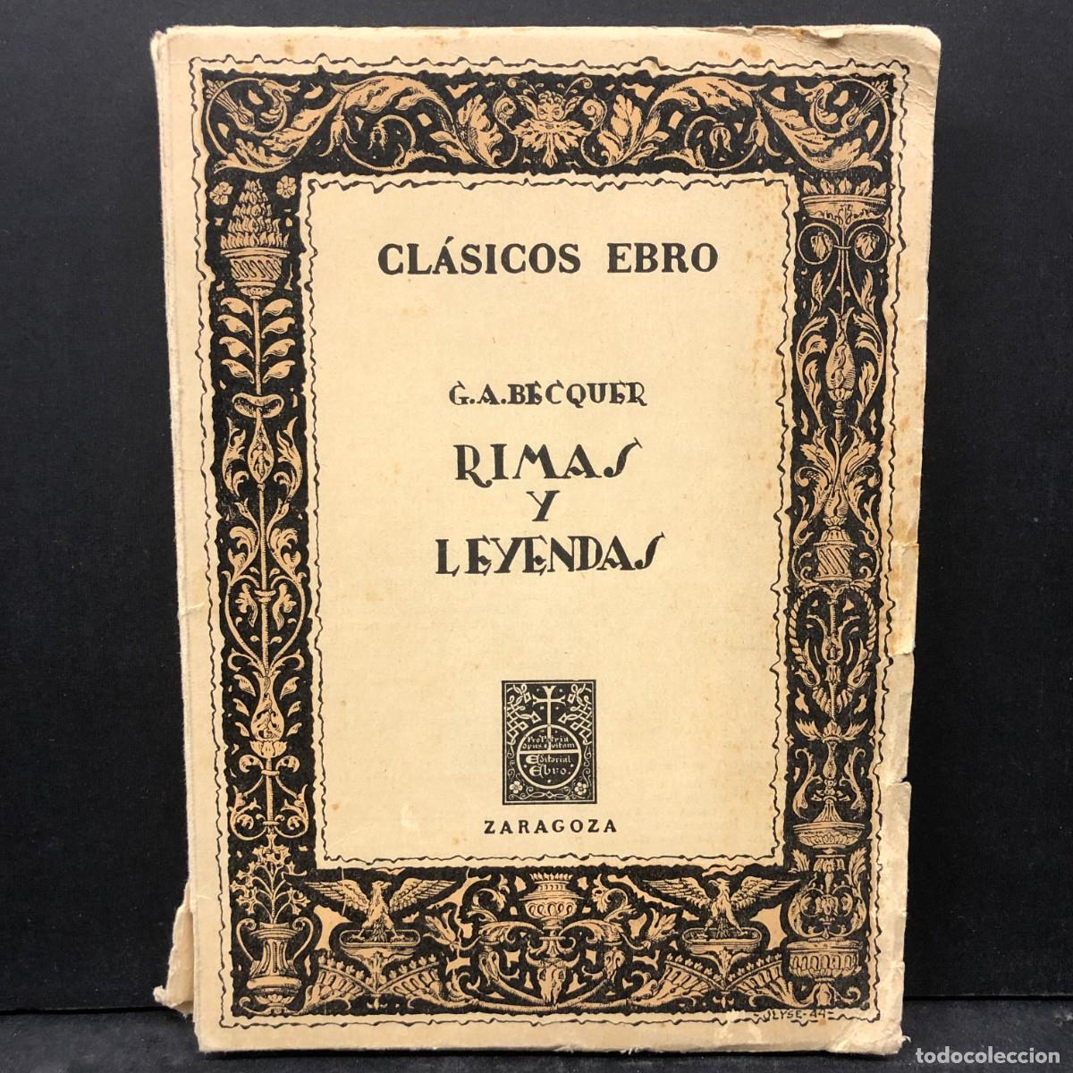 Libros de segunda mano: RIMAS Y LEYENDAS - GUSTAVO ADOLFO BECQUER - CL&Aacute;SICOS EBRO - ZARAGOZA / 1617