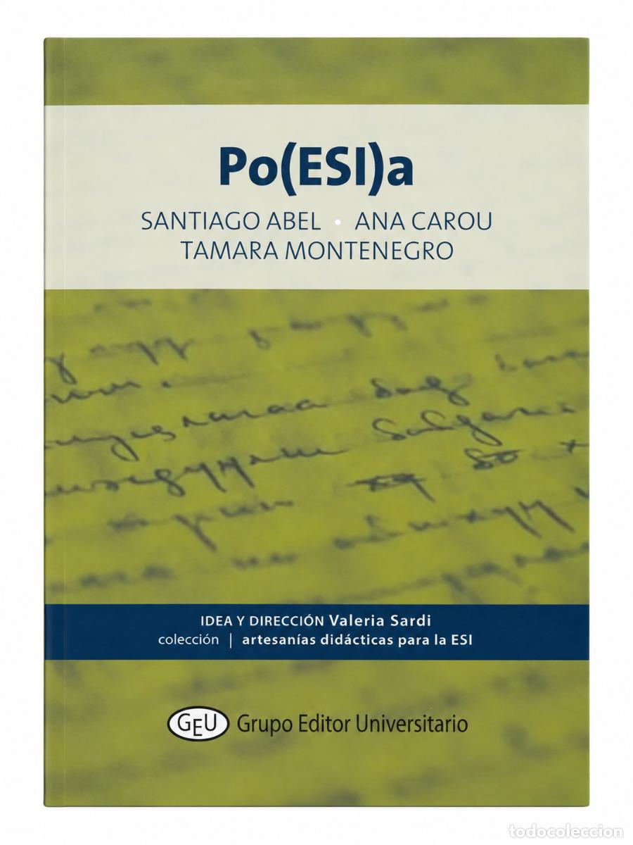 Libros de segunda mano: SANTIAGO ABEL, ANA CAROU Y TAMARA MONTENEGRO &ndash; PO(ESI)A &ndash; GRUPO EDITOR UNIVERSITARIO &ndash;LM