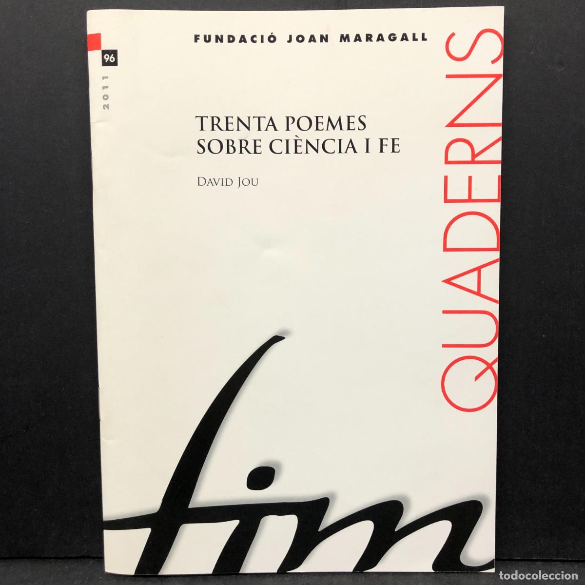 Libros de segunda mano: DAVID JOU - TRENTA POEMES SOBRE CI&Egrave;NCIA I FE - QUADERNS - FUNDACI&Oacute; JOAN MARAGALL / 1750