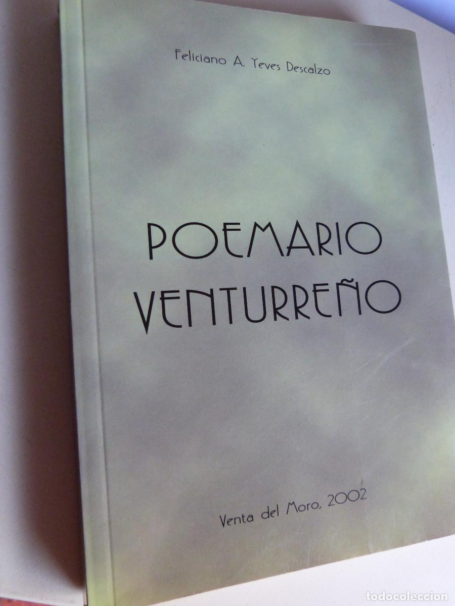 Libros de segunda mano: POEMARIO VENTURRE&Ntilde;O, FELICIANO A YEBES,2002 POESIA, AYTO.VENTA MORO, 206PP.DEDICATORIA