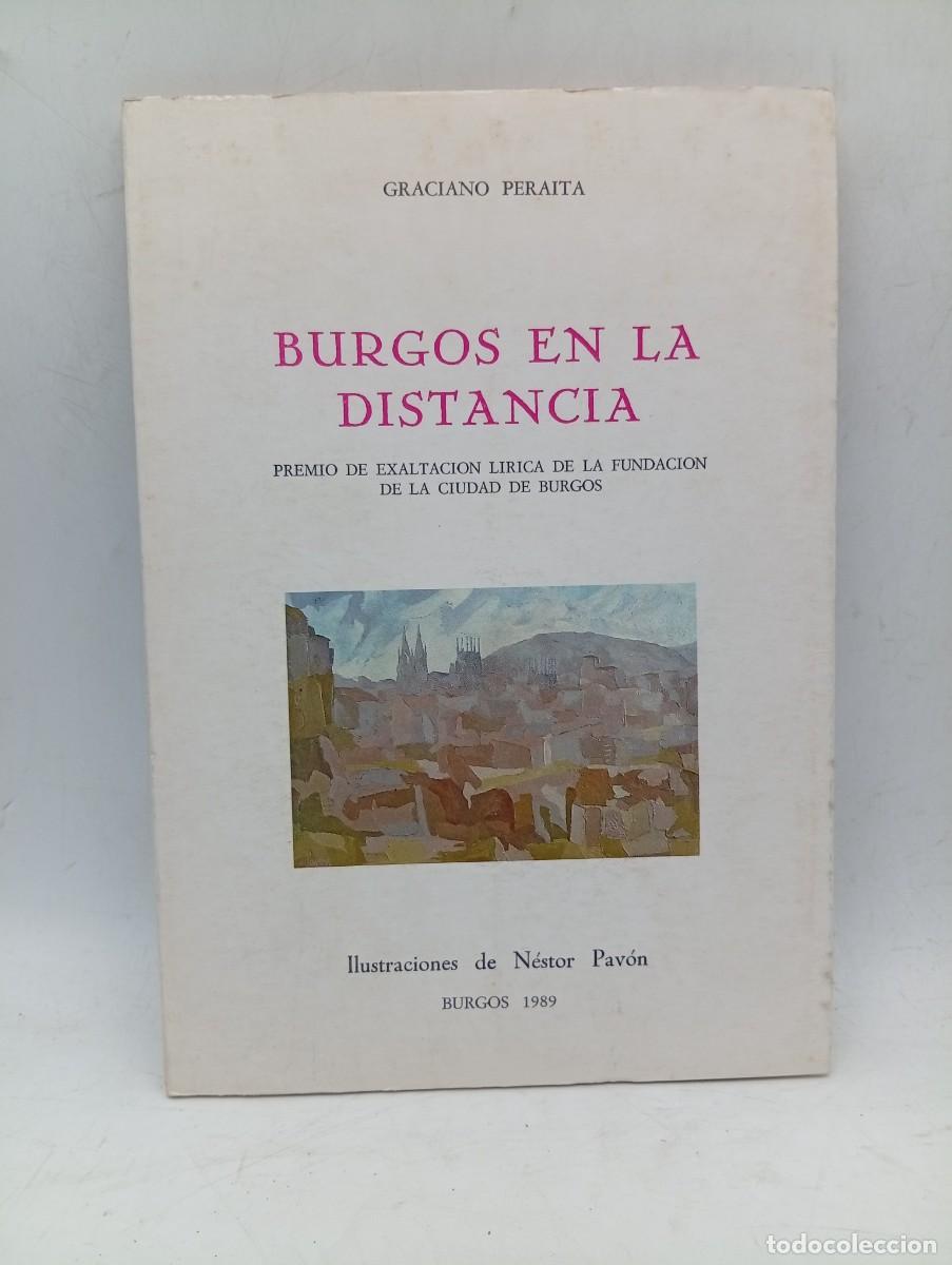 Libros de segunda mano: BURGOS EN LA DISTANCIA. GRACIANO PERAITA. 1989. PAGS : 106.