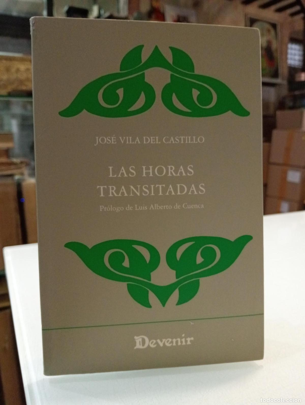 Libros de segunda mano: Las horas transitadas - Jos&eacute; Vila del Castillo