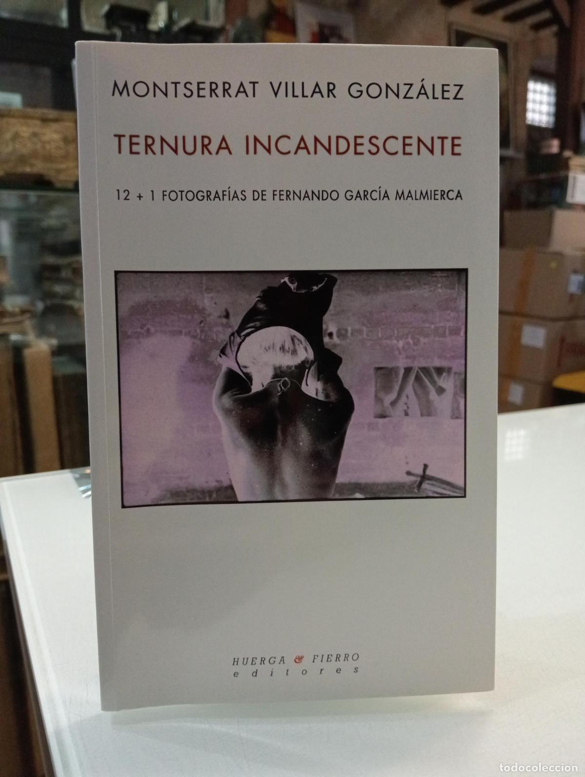 Libros de segunda mano: Ternura incandescente - Montserrat Villar Gonz&aacute;lez