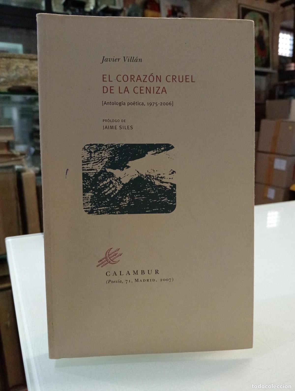 Libros de segunda mano: El coraz&oacute;n cruel de la ceniza - Javier Vill&aacute;n