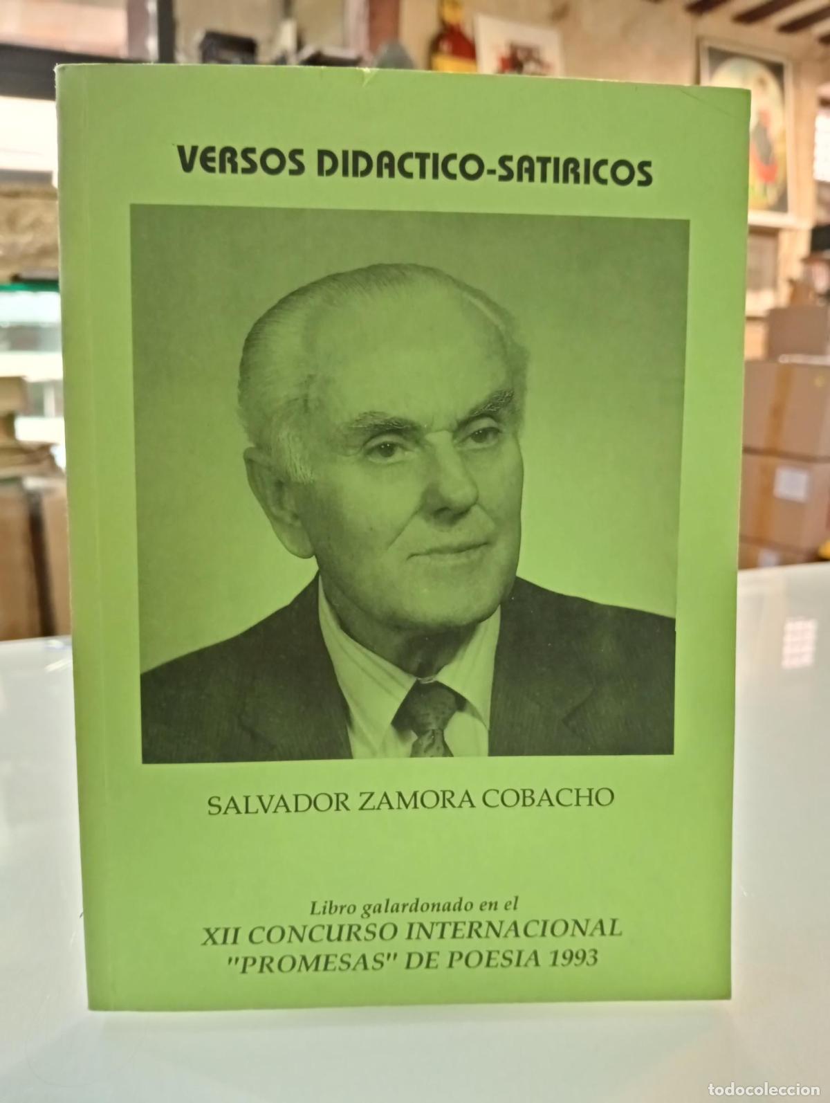 Libros de segunda mano: Versos did&aacute;ctico-sat&iacute;ricos y otros - Zamora Cobacho, Salvador.
