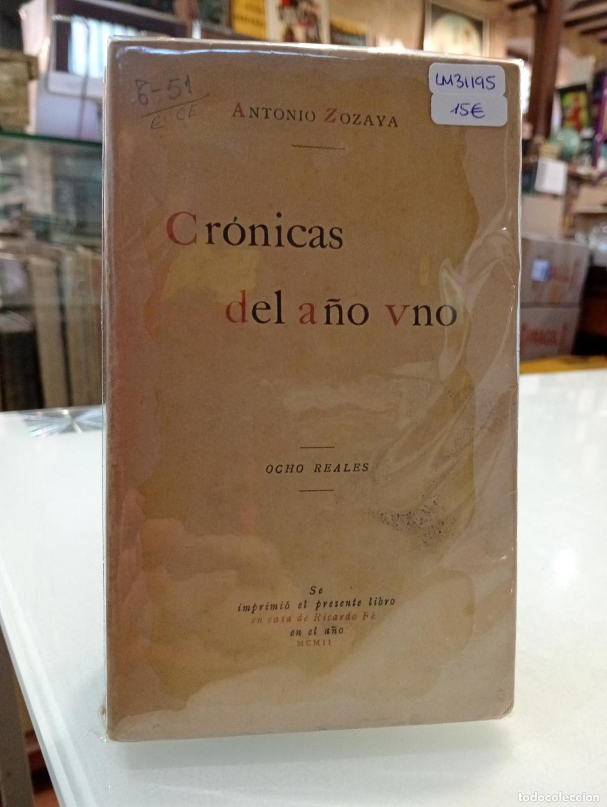 Libros de segunda mano: Cr&oacute;nicas del a&ntilde;o uno - Zozaya, Antonio.