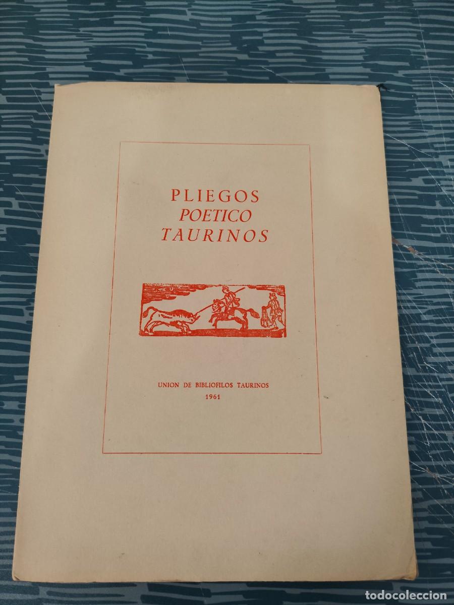 Libros de segunda mano: PLIEGOS POETICOS TAURINOS, UNI&Oacute;N DE BIBLI&Oacute;FILOS TAURINOS,1961,INTONSO.