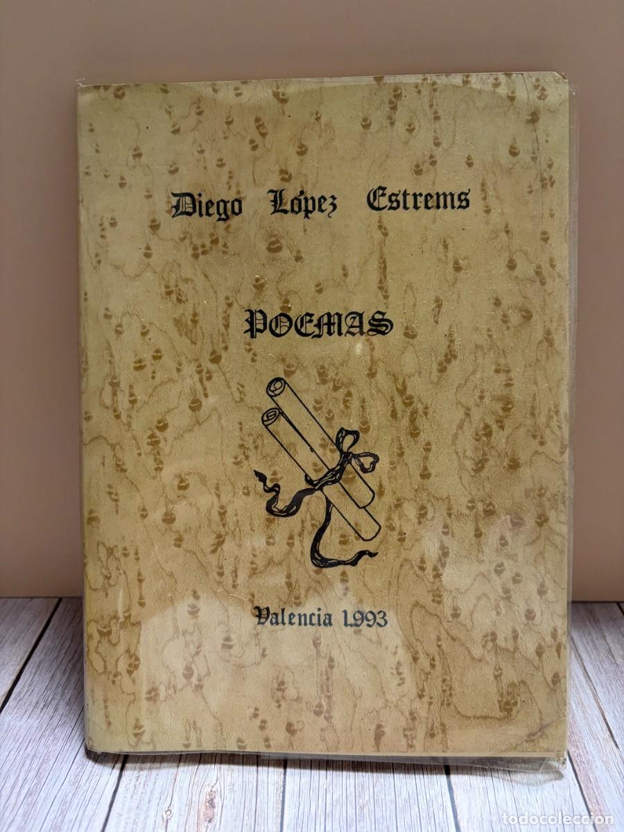 Libri di seconda mano: POEMAS. DIEGO L&Oacute;PEZ ESTREMS. VALENCIA, 1993. PAGS: 40. FIRMA MANUSCRITA DEL AUTOR