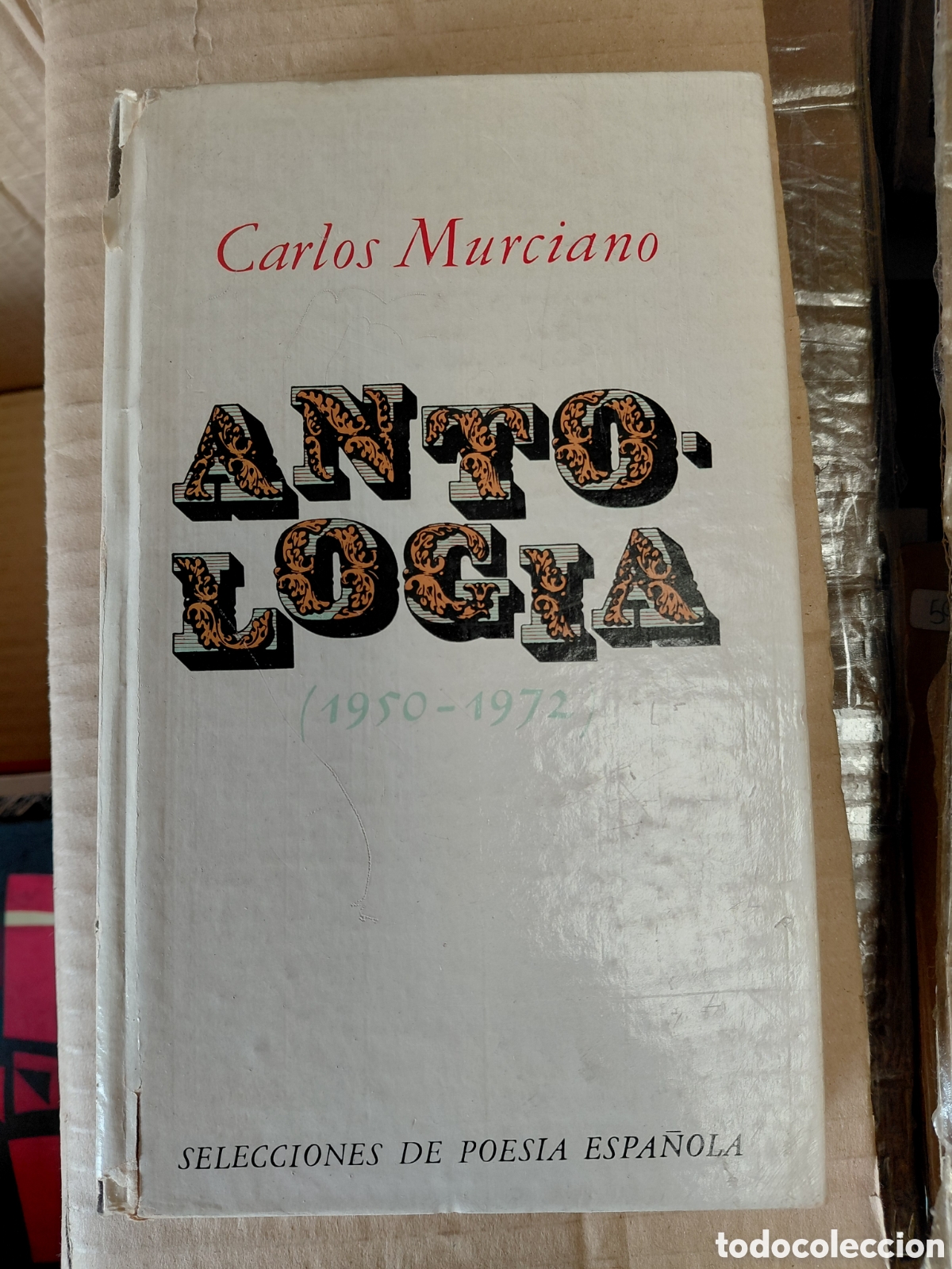 Libros de segunda mano: Antolog&iacute;a (1950-1972) - Carlos Murciano ISBN 8401809290 - 1973 - Carlos Murciano, . Plaza & Jan&eacute;s In