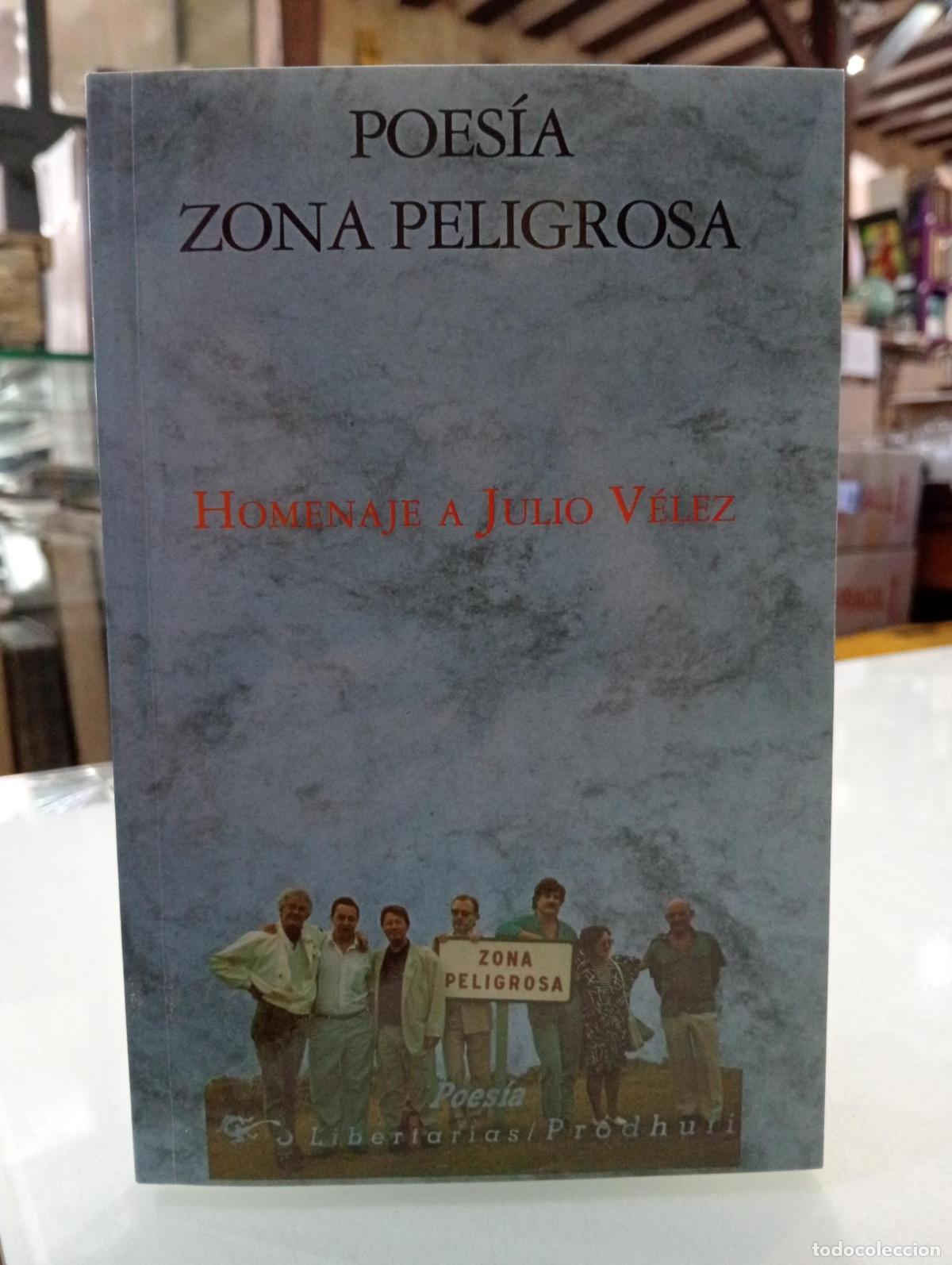 Libros de segunda mano: Poes&iacute;a, zona peligrosa. Homenaje a Julio V&eacute;lez - Anthony L. Geist, Miguel Angel Nieto Sol&iacute;s