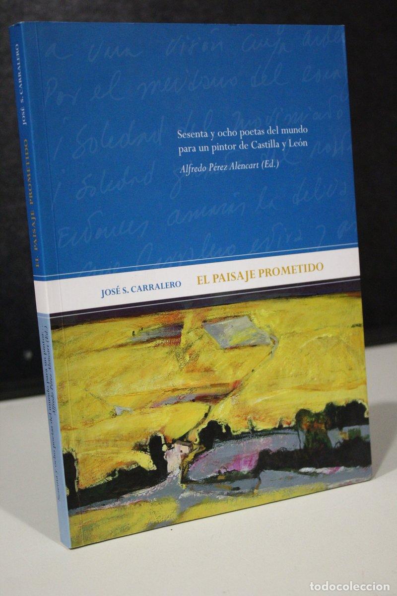 Gebrauchte B&uuml;cher: El paisaje prometido. Sesenta y ocho poetas del mundo para un pintor de Castilla y Le&oacute;n. - Carralero