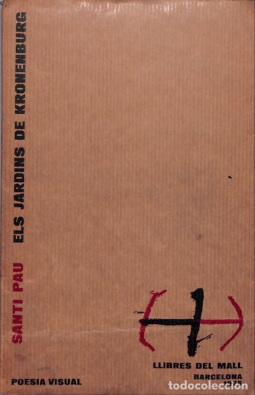 Libros de segunda mano: ELS JARDINS DE KRONENBURG - Pau, Santi - Curial Edicions Catalanes - 1975, 1&ordf; ed.