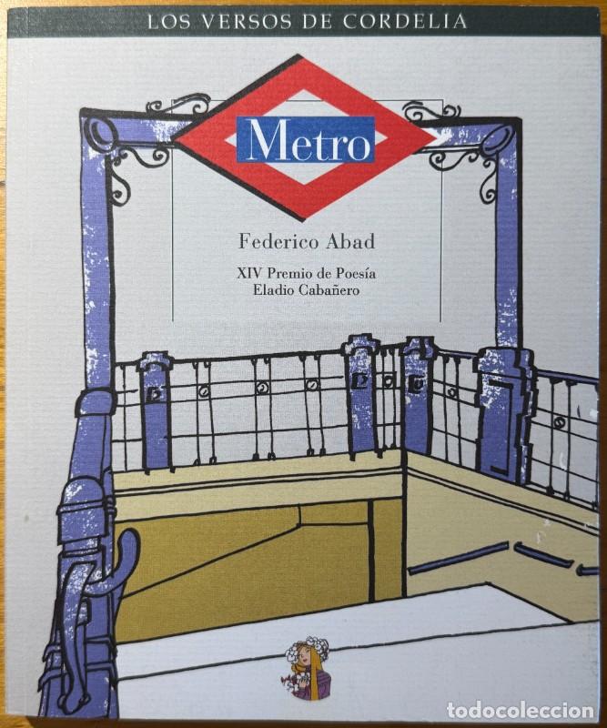 Libros de segunda mano: Metro: XIV Premio de Poes&iacute;a Eladio Caba&ntilde;ero - Federico Abad - Reino de Cordelia - Los versos, 7