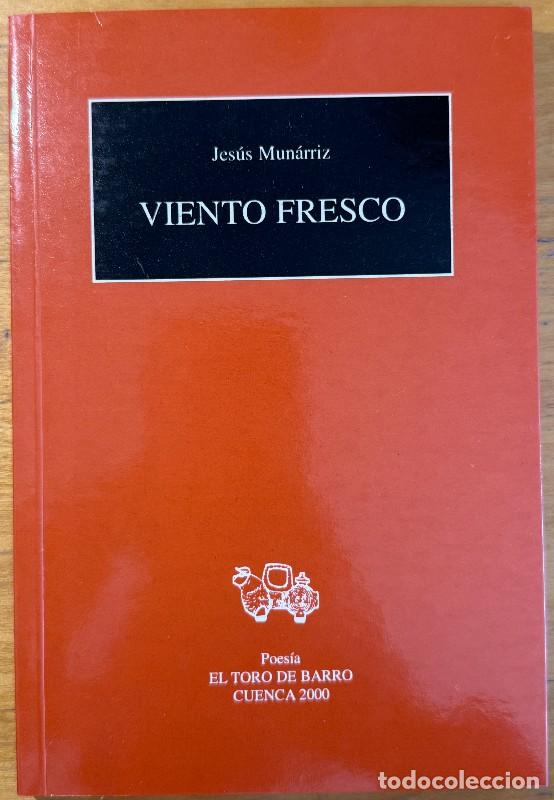 Libros de segunda mano: Viento fresco - Jes&uacute;s Mun&aacute;rriz - El toro de barro - Poes&iacute;a, 148
