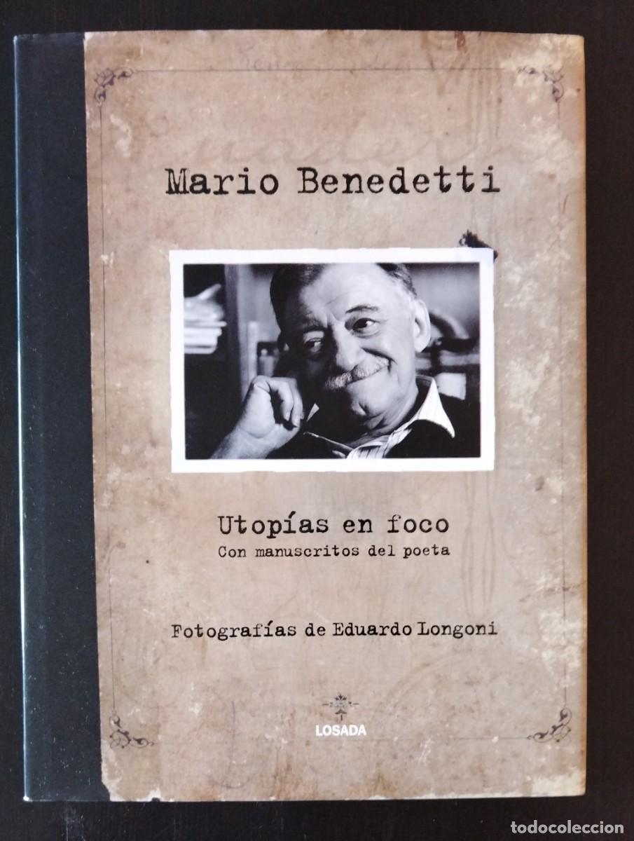 Livres d'occasion: MARIO BENEDETTI. UTOP&Iacute;AS EN FOCO. FOTOGRAF&Iacute;AS DE LONGONI. LOSADA, 2001. PRIMERA EDICI&Oacute;N.