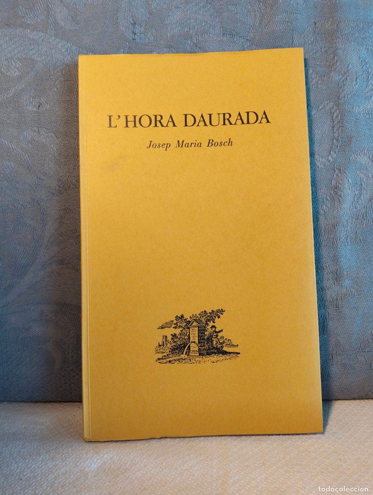 Second hand books: L'hora daurada, Josep M Bosch maria poesia llibre sense enumerar 1980