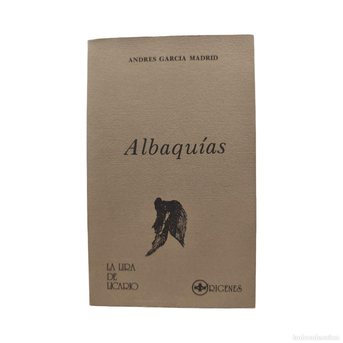 ALBAQUÍAS. Andrés García Madrid. Dedicado y firmado por el autor (1986). Cole...