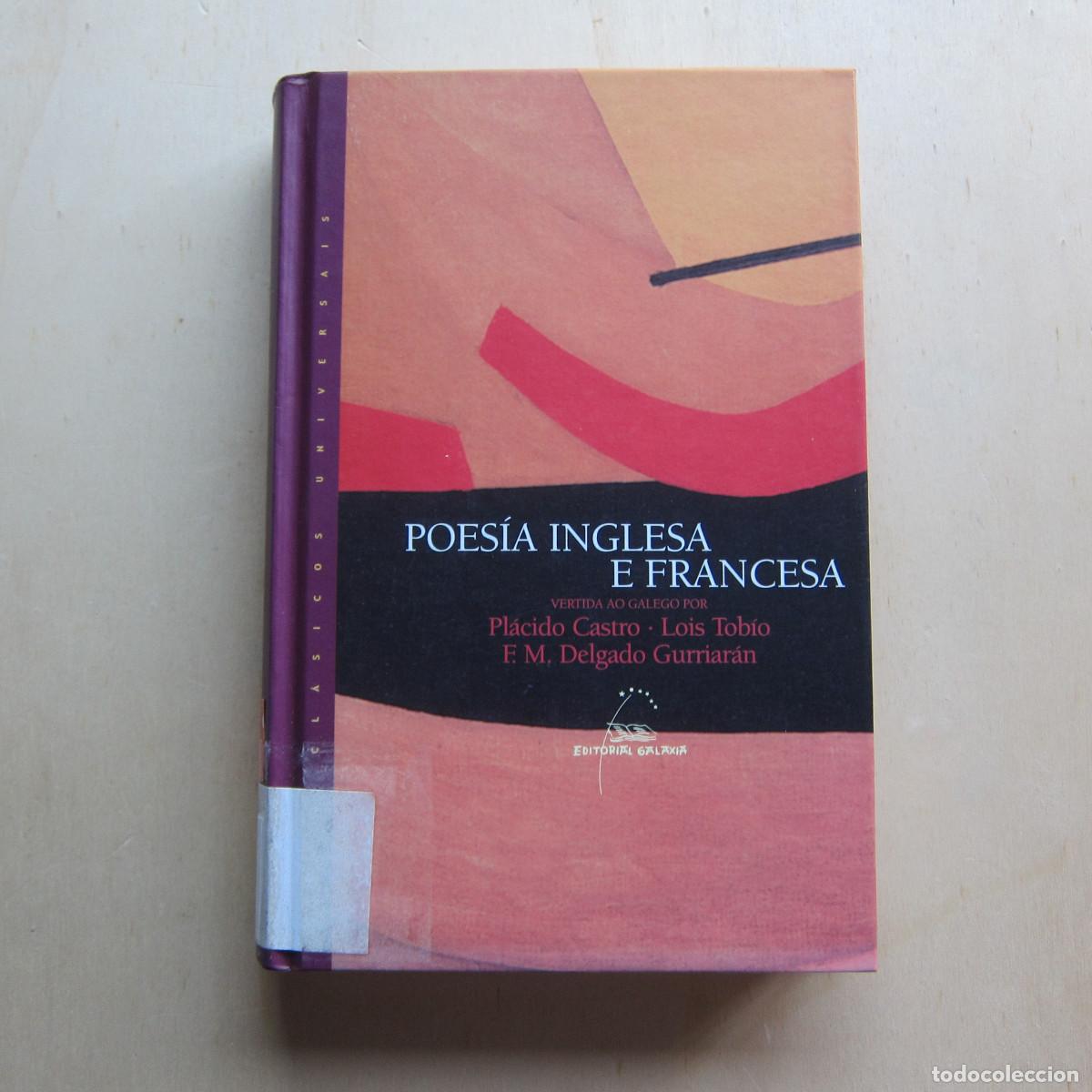 Libros de segunda mano: POES&Iacute;A INGLESA E FRANCESA - PL&Aacute;CIDO CASTRO Y OTROS (GALAXIA) POES&Iacute;A IDIOMAS