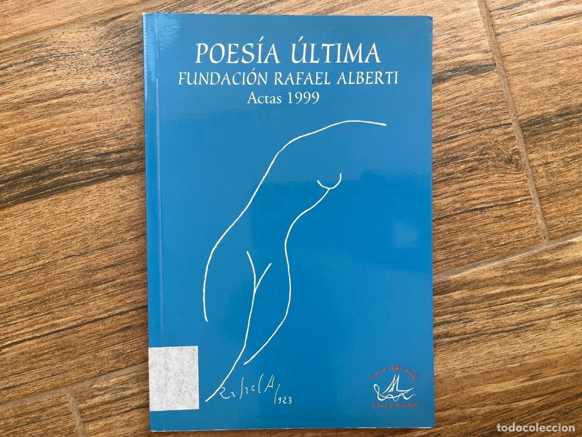 Libros de segunda mano: Actas Poes&iacute;a &Uacute;ltima, Fundaci&oacute;n Rafael Alberti: 2003