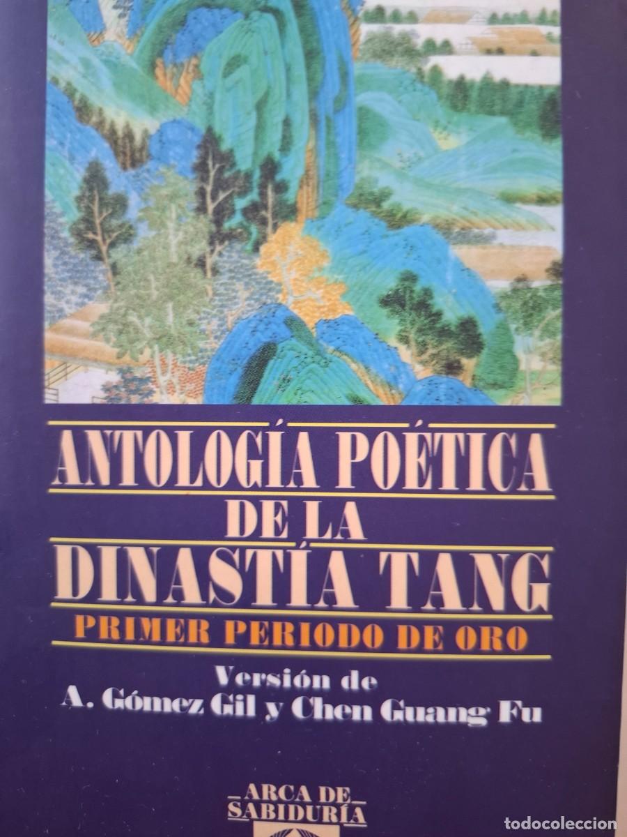Libros de segunda mano: antolog&iacute;a po&eacute;tica de la dinastia Tang versi&oacute;n A G&oacute;mez Gil y Chen Guang Fu
