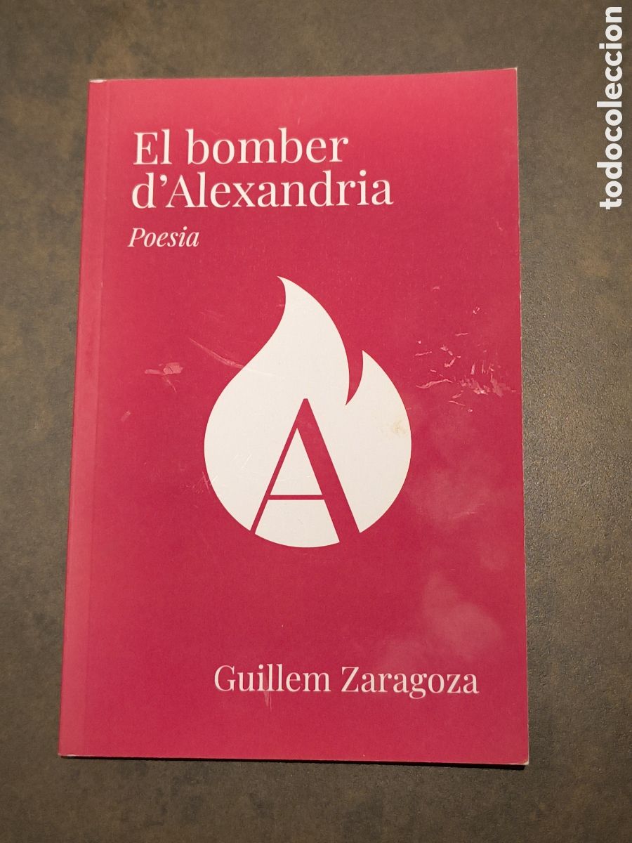 Libros de segunda mano: EL BOMBER D&acute;ALEXANDRIA DE GUILLEM ZARAGOZA