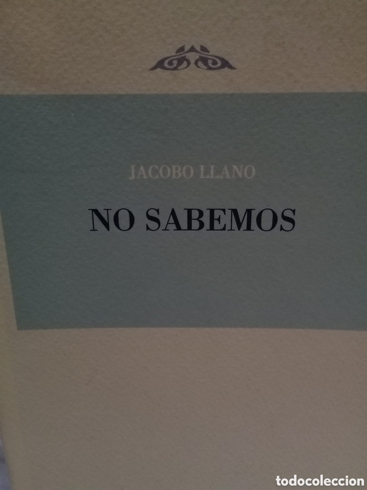 Libri di seconda mano: Jacobo Llano. No sabemos
