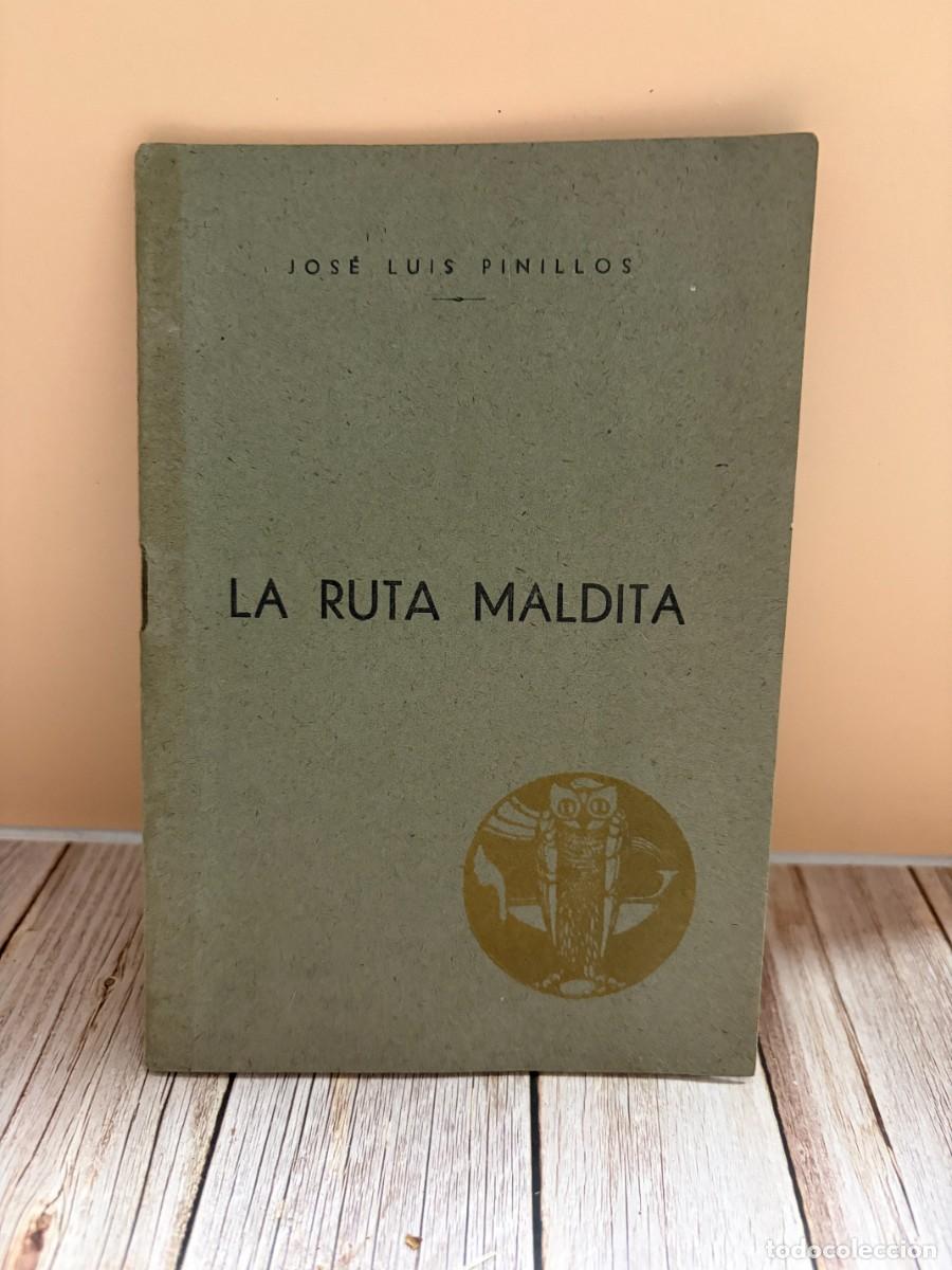 Libri di seconda mano: LA RUTA MALDITA. JOS&Eacute; LUIS PINILLOS. ARTES GR&Aacute;FICAS E. BERDEJO CASA&Ntilde;AL. ZARAGOZA, S. F. P&Aacute;GS: 31.