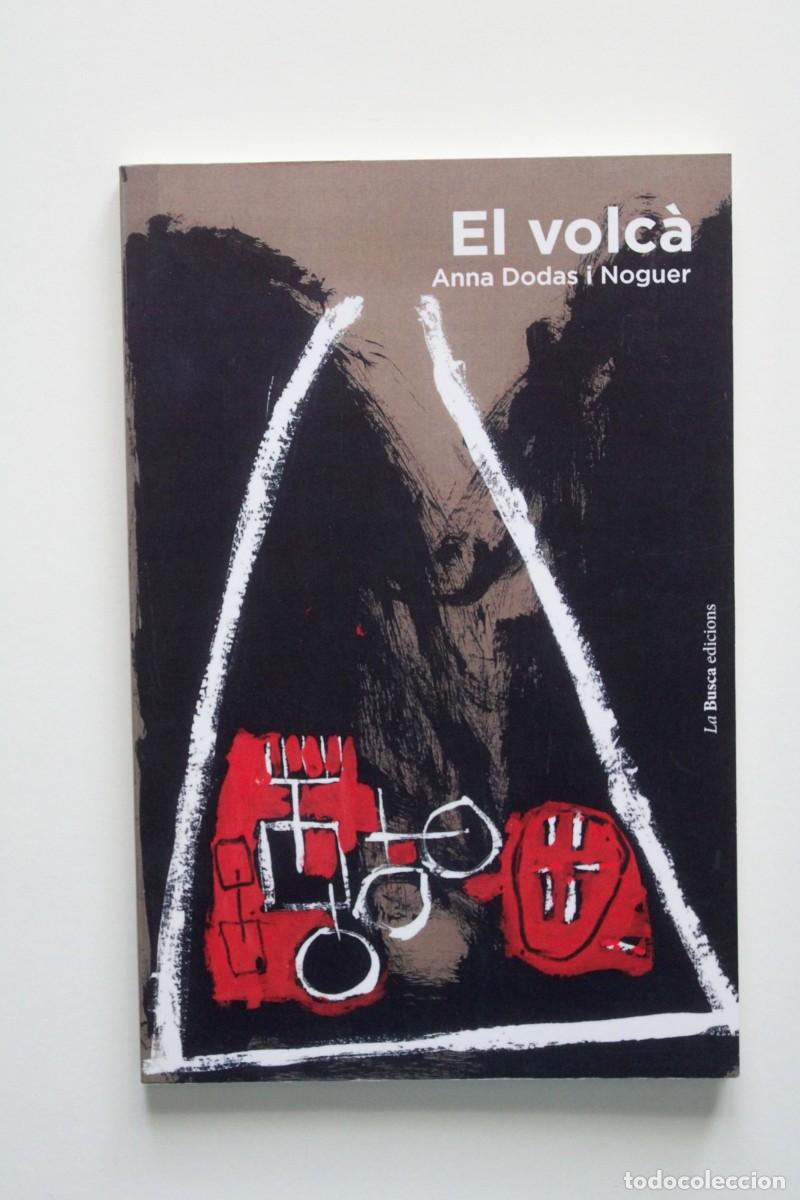 Libros de segunda mano: Anna Dodas i Noguer - El volc&agrave; - La Busca edicions