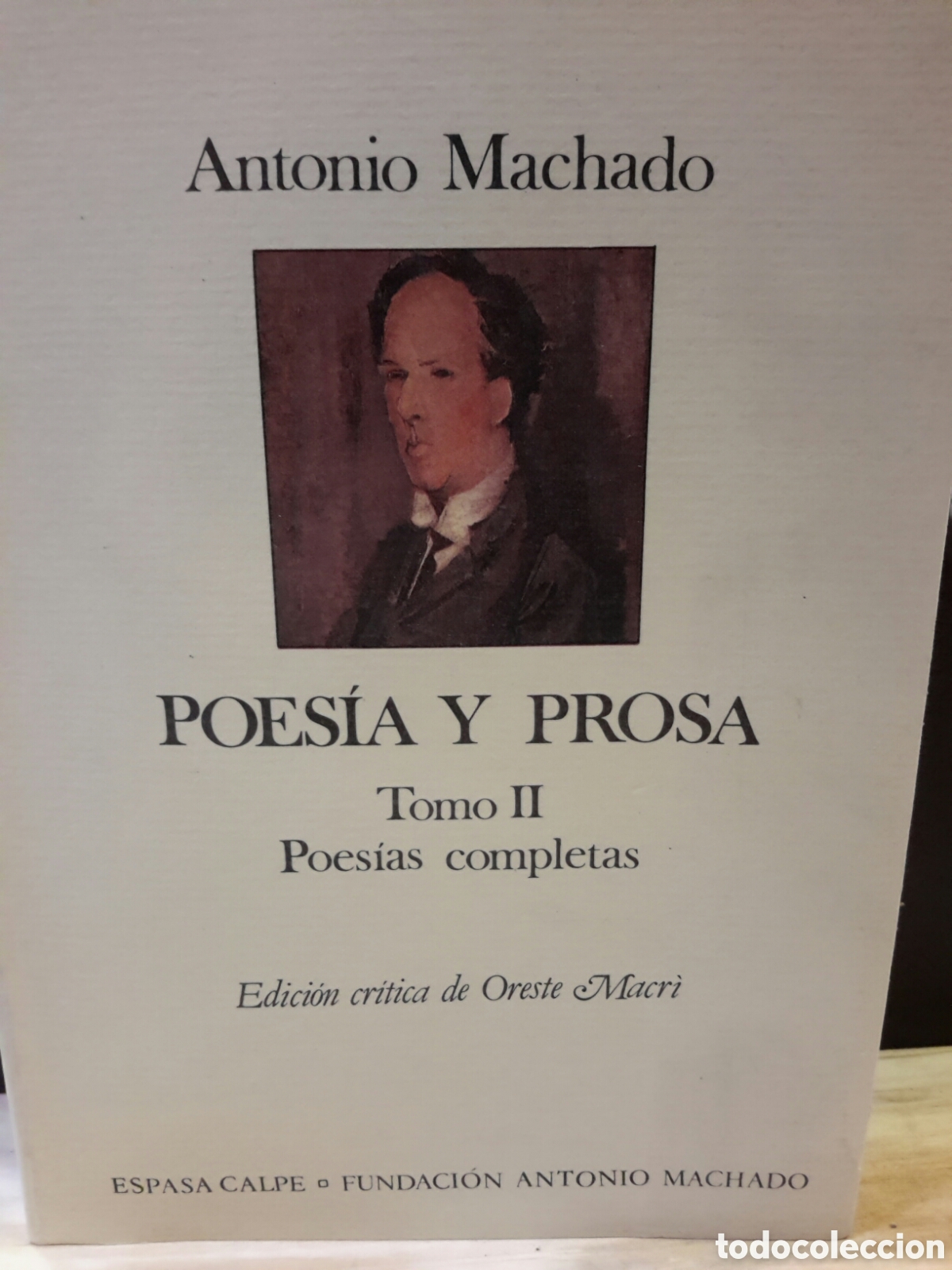 Libri di seconda mano: Antonio Machado. Poes&iacute;a y prosa. Tomo II. Poes&iacute;as completas