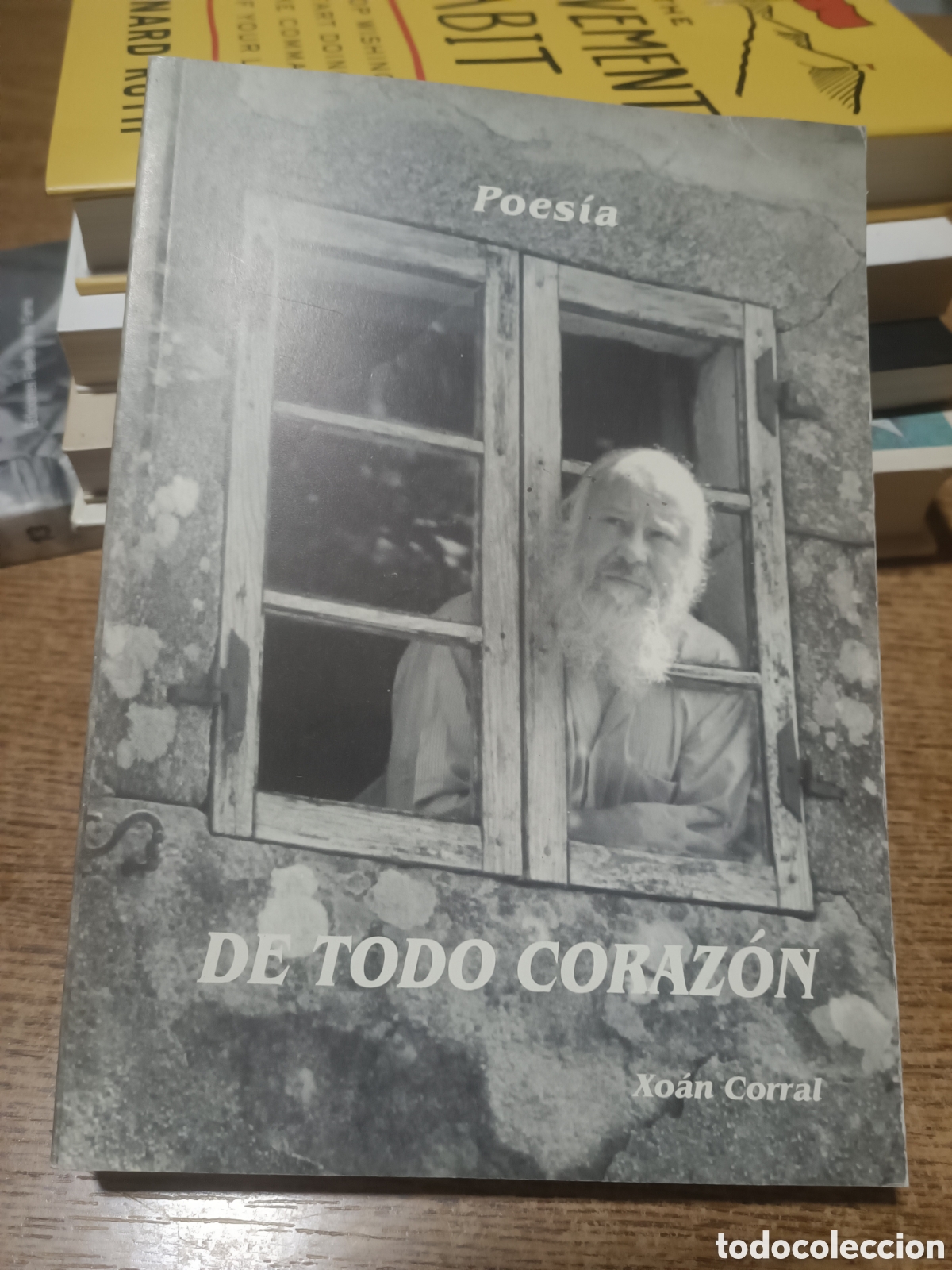 Libros de segunda mano: POES&Iacute;A DE TODO CORAZ&Oacute;N FIRMADO POR XO&Aacute;N CORRAL DEDICATORIA en galego y castellano