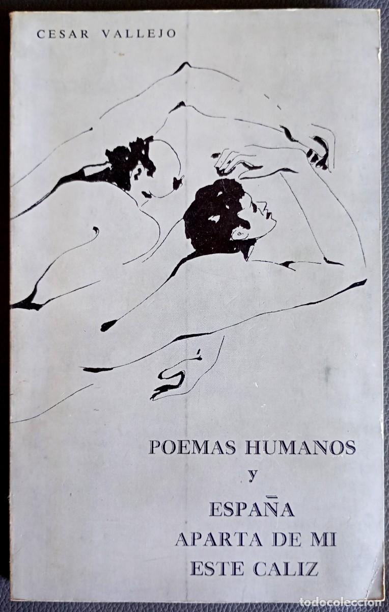 Libros de segunda mano: C&eacute;sar Vallejo . Poemas humanos / Espa&ntilde;a, aparta de m&iacute; ese c&aacute;liz