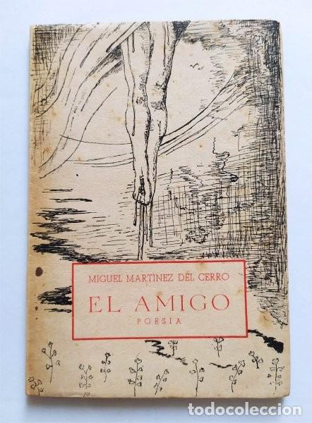 Second hand books: El amigo. Poes&iacute;a. Miguel Mart&iacute;nez del Cerro. C&aacute;diz, 1959