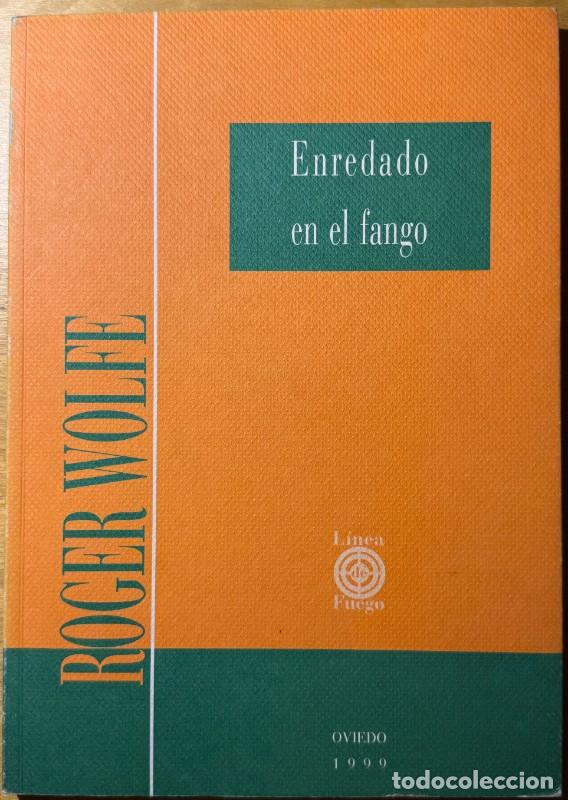Libros de segunda mano: Enredado en el fango - Roger Wolfe - L&iacute;nea de Fuego