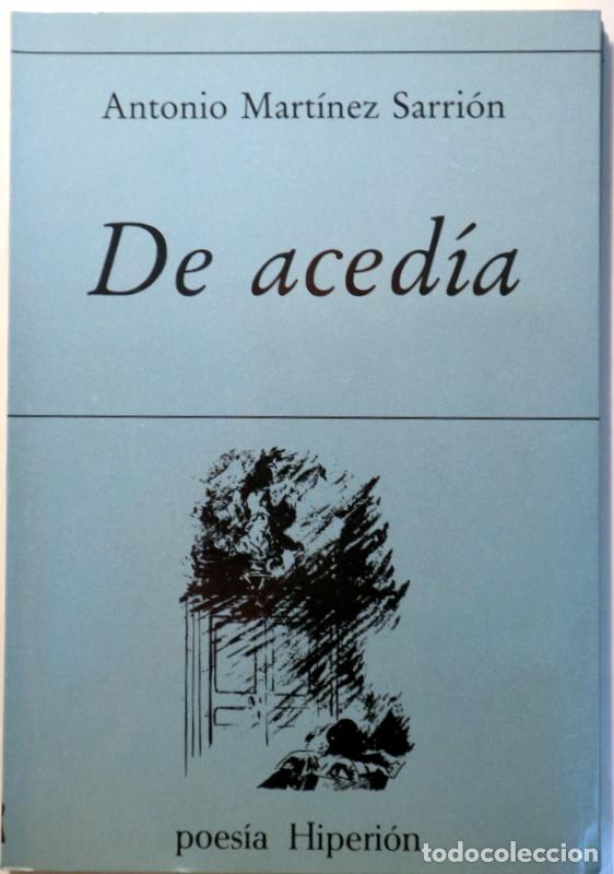 Libros de segunda mano: MARTINEZ SARRION, Antonio - DE ACED&Iacute;A - Madrid 1986 - 1&ordf; edici&oacute;n
