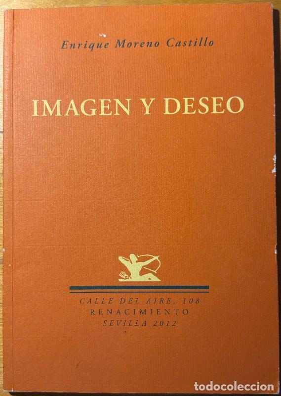 Libros de segunda mano: Imagen y deseo - Enrique Moreno Castillo - Renacimiento - Calle del Aire, 108