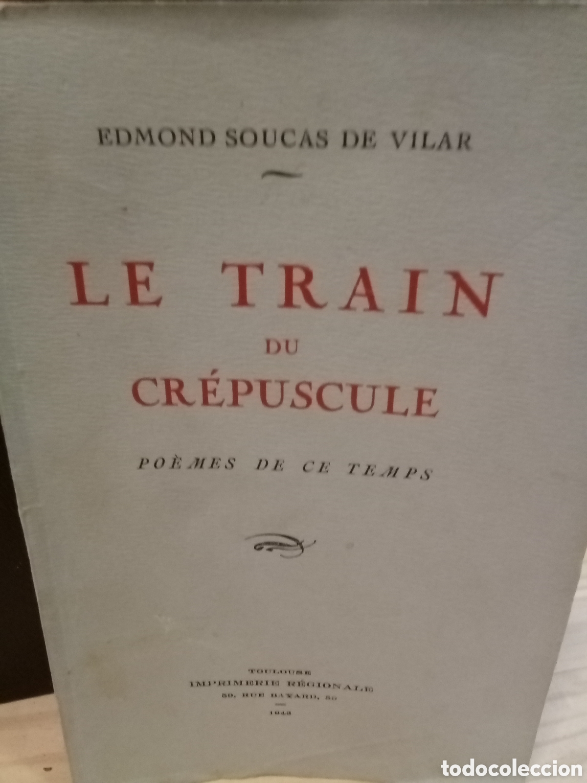 Libros de segunda mano: Edmond Soucas de Vilar. Le train du cr&eacute;puscule. Po&egrave;mes de ce temps