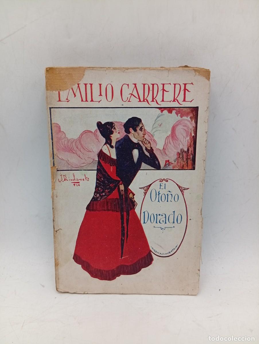 Libros de segunda mano: EL OTO&Ntilde;O DORADO. EMILIO CARRERE. SIN FECHAR. PAGS : 217. INTONSO.