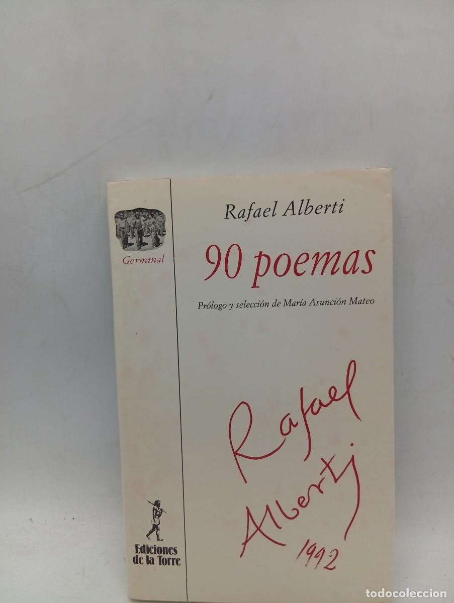 Libros de segunda mano: 90 POEMAS. RAFAEL ALBERTI. PROLOGO MARIA ASUNCION MATEO. 1992. PAGS: 223.