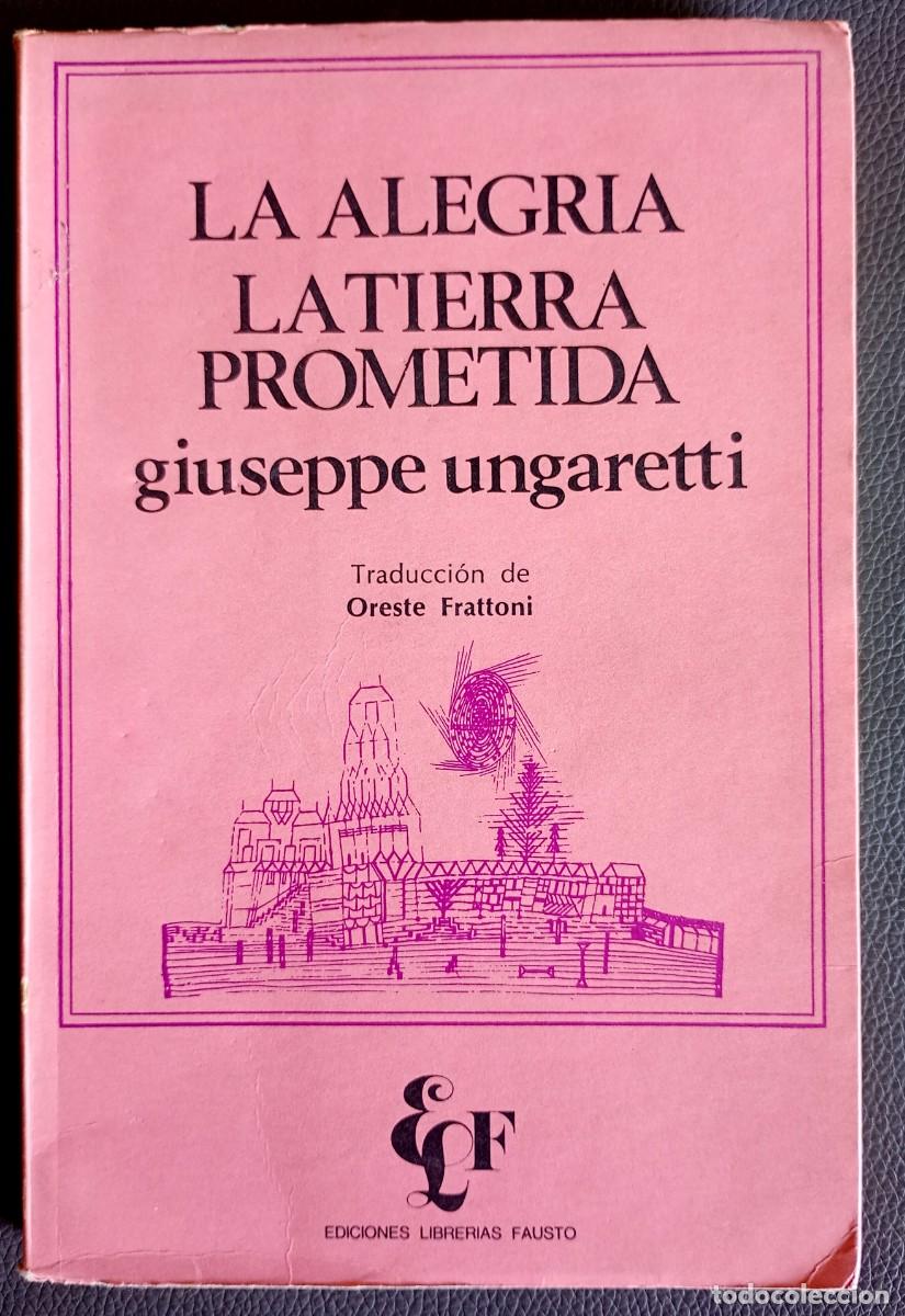 Libros de segunda mano: Giuseppe Ungaretti . La alegr&iacute;a / La tierra prometida
