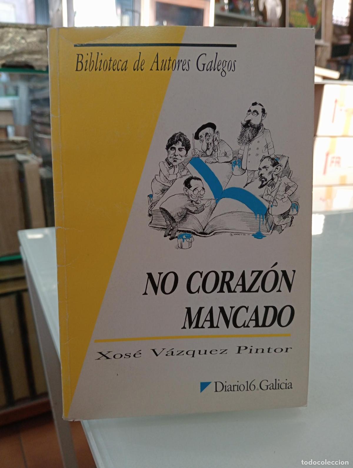 Libros de segunda mano: No coraz&oacute;n mancado - V&aacute;zquez Pintor, Xos&eacute;.